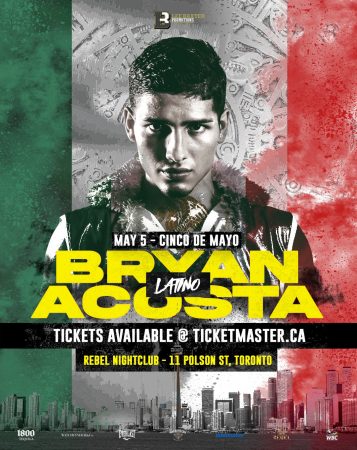 Bryan Acosta headlining Cinco De Mayo in Toronto on May 5 | Boxen247.com